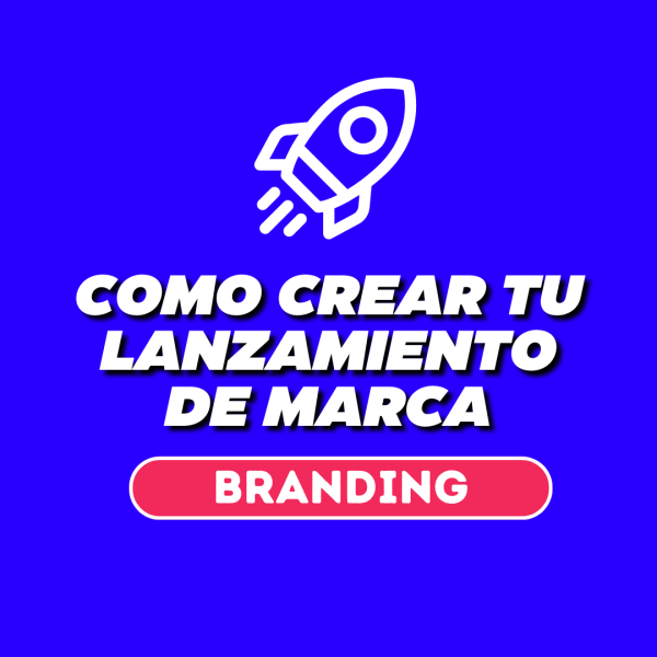 Cómo crear tu lanzamiento de Marca